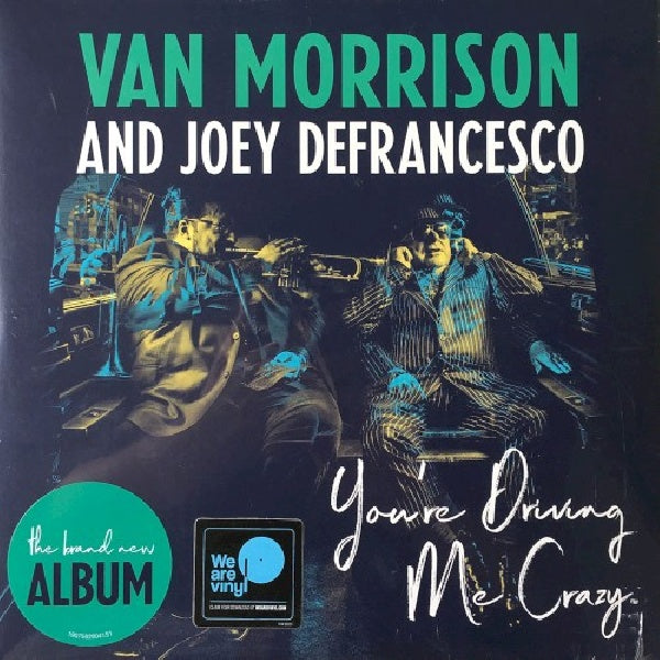 Van Morrison And Joey Defrancesco - You're driving me crazy (LP)