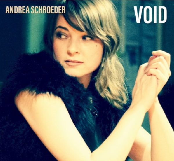 Andrea Schroeder - Void (CD)