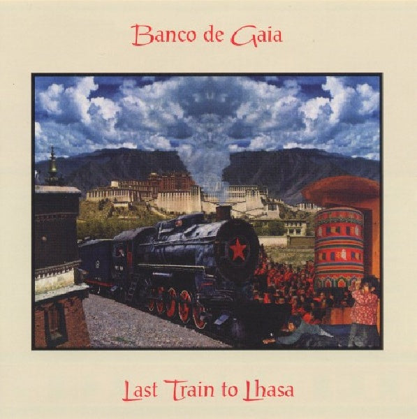 Banco De Gaia - Last train to lhasa (CD)
