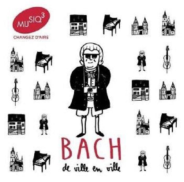 Johann Sebastian Bach - Bach de ville en ville (CD)