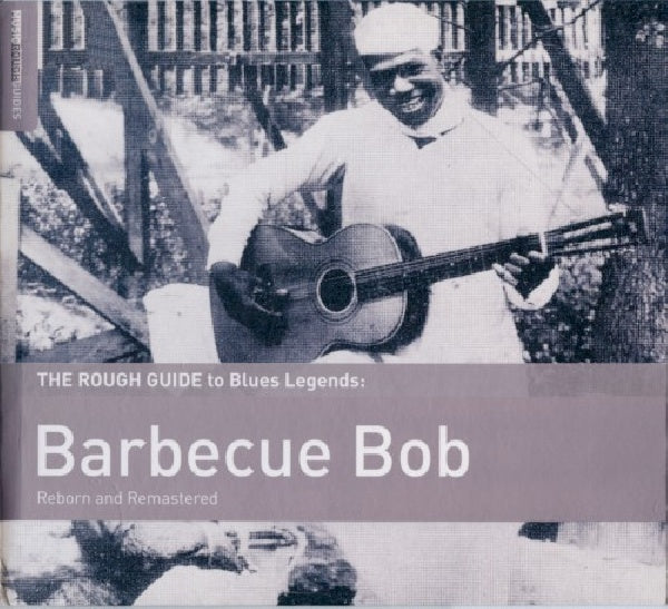Barbecue Bob - Reborn and remastered. rough guide to blues legend (CD)