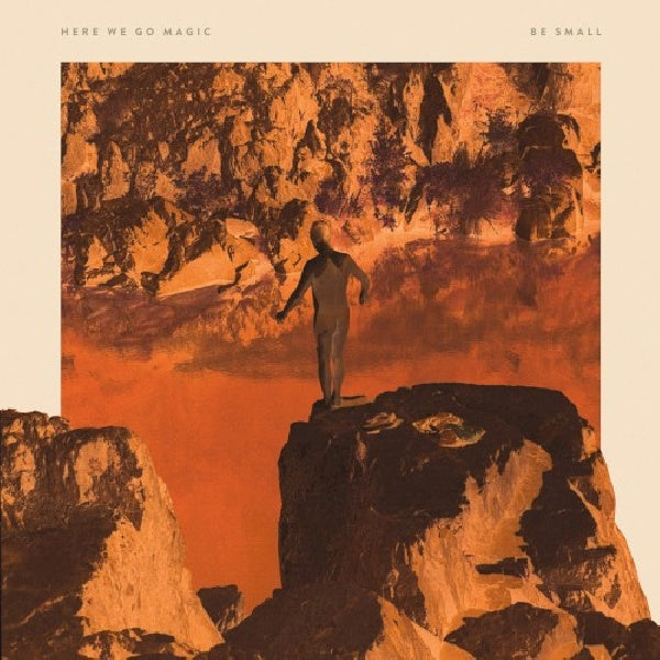 Here We Go Magic - Be small (CD)