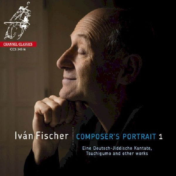 Ivan Fischer - Composer's portrait 1 (CD)