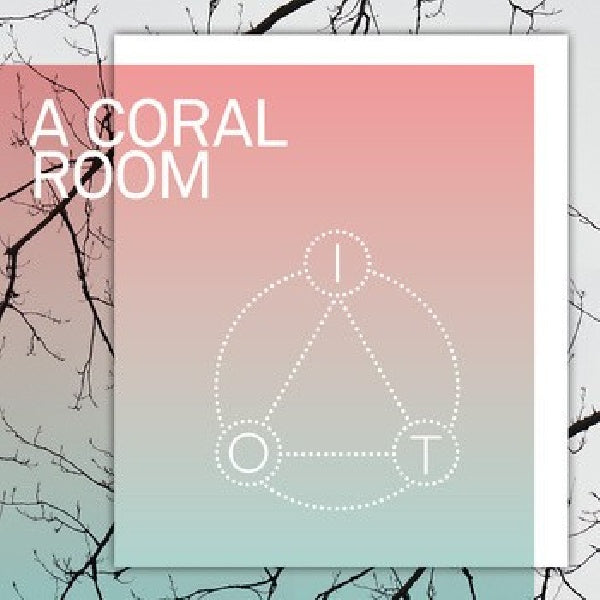 A Coral Room - I.o.t (LP)