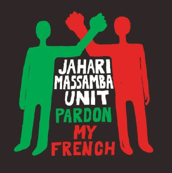 Jahari Massamba Unit - Pardon my French (LP)
