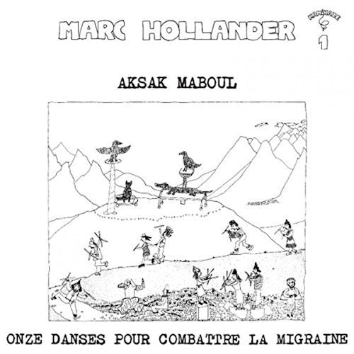 Marc Hollander Aksak Maboul - Onze danses pour combattre la migraine (LP)