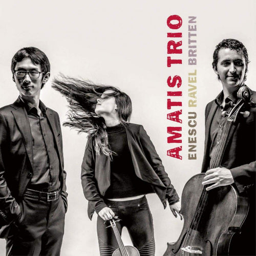 Amatis Trio - Enescu / Ravel / Britten (CD)