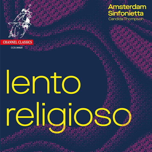 Amsterdam Sinfonietta / Candida Thompson - Lento religioso (CD)
