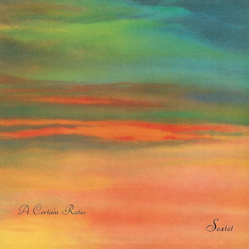 A Certain Ratio - Sextet (CD)