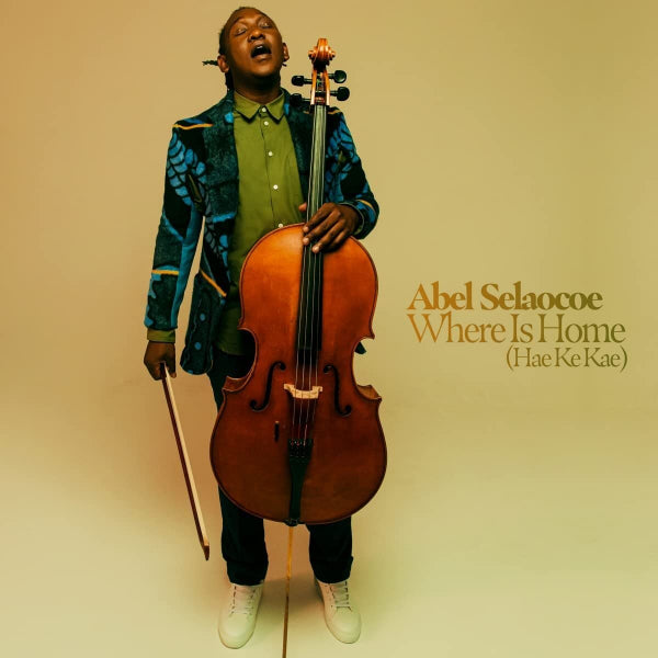 Abel Selaocoe - Where is home (hae ke kae) (LP)