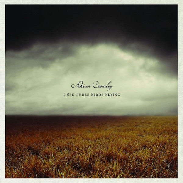 Adrian Crowley - I see three birds flying (CD)