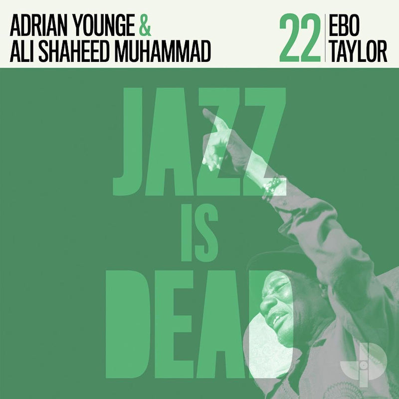 Adrian Younge & Ali Shaheed Muhammad - Jazz Is Dead 22: Ebo Taylor (LP)