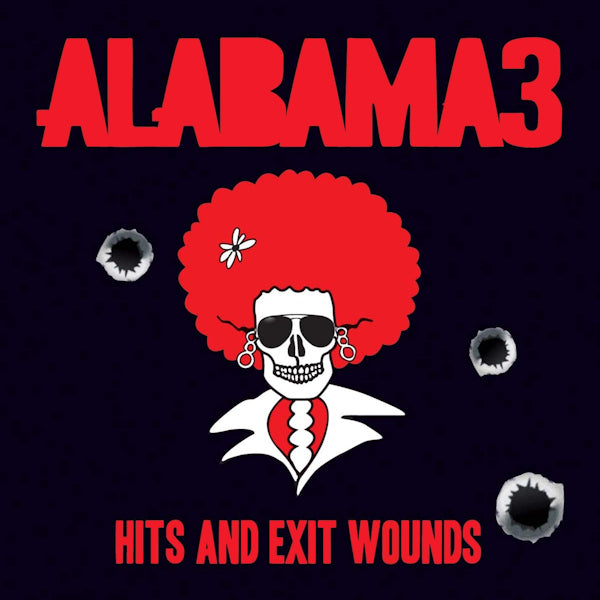 Alabama 3 - Hits and exit wounds (CD)