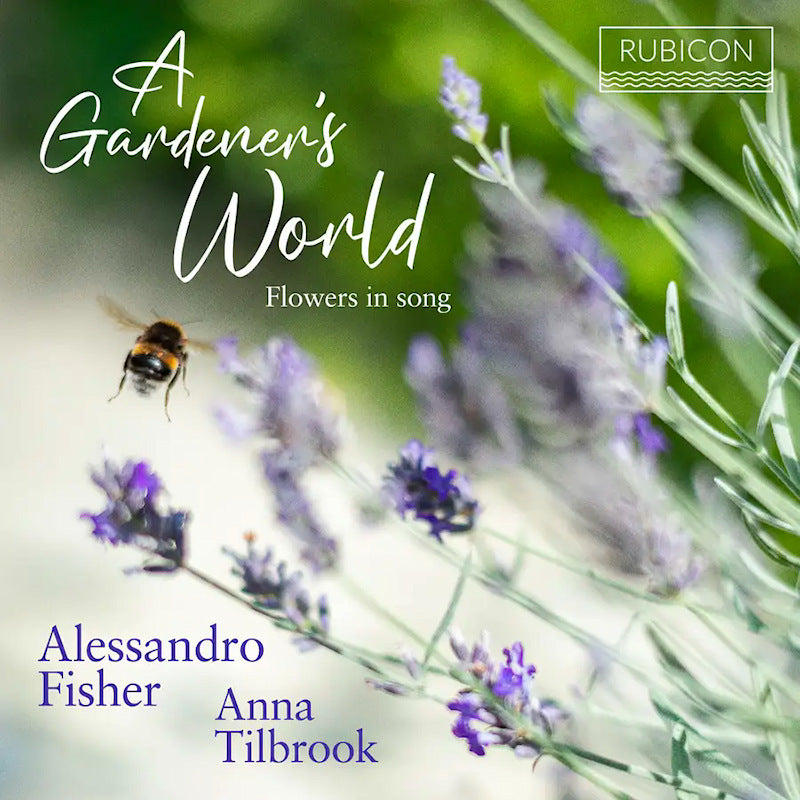 Alessandro Fisher / Anna Tilbrook - A Gardener's World: Flowers In Song (CD)