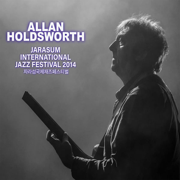 Allan Holdsworth - Jarasum international jazz festival 2014 (CD)