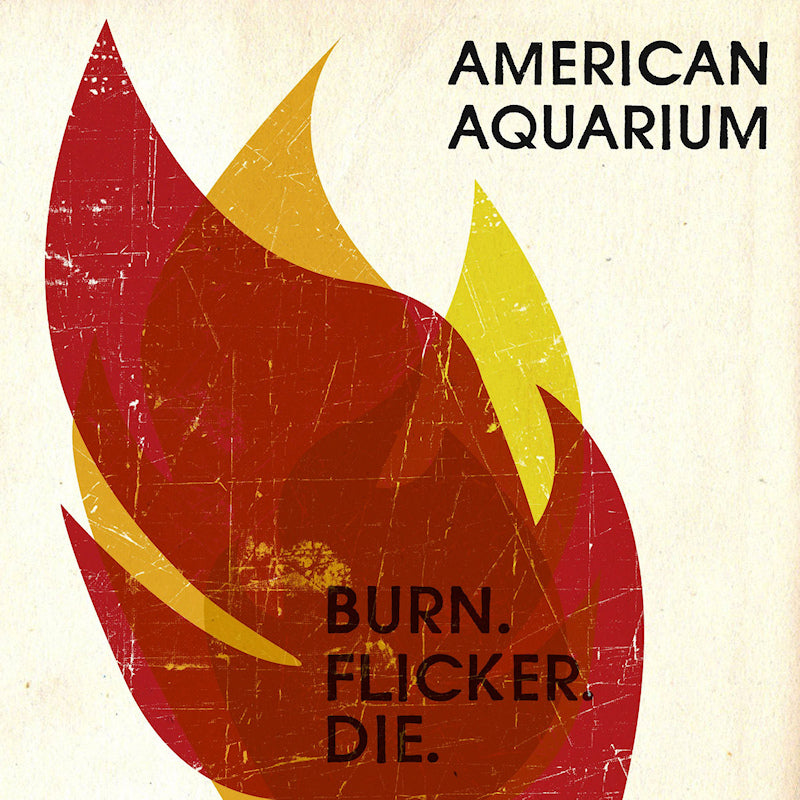 American Aquarium - Burn.flicker.die (LP)