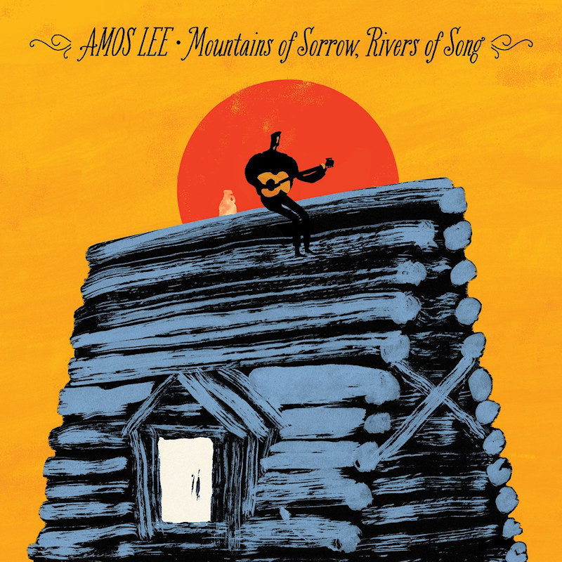 LEE,AMOS - MOUNTAINS OF SORROW, RIVERS OF SONG (LP)