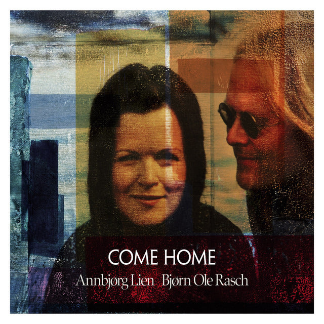 Annbjorg Lien / Bjorn Ole Rasch - Come home (CD)