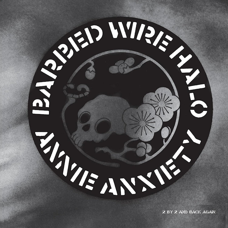 Annie Anxiety - Barbed wire halo (12-inch maxi-single)