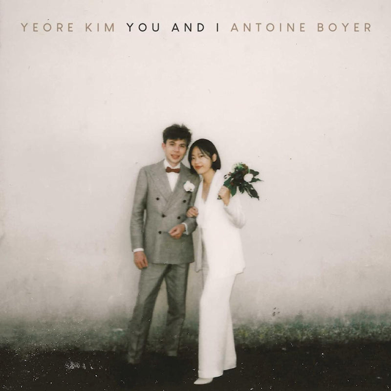 Antoine Boyer & Yeore Kim - You and i (CD)