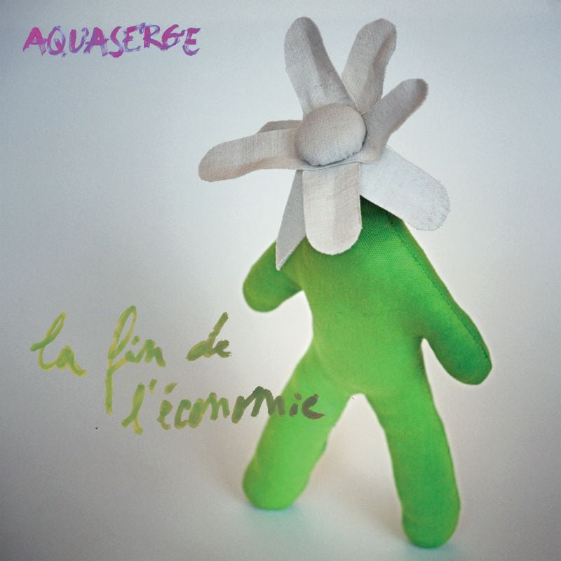 Aquaserge - La Fin De L'Economie (CD)