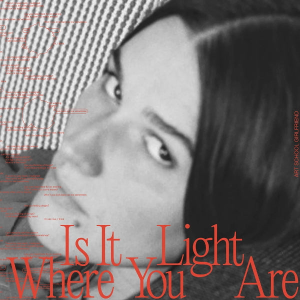 Art School Girlfriend - Is it light where you are (LP)