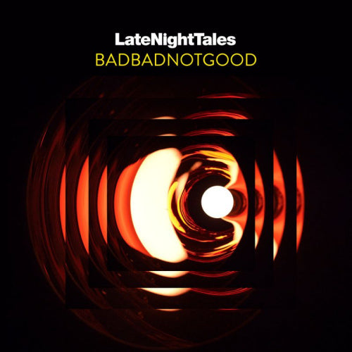 Badbadnotgood - Late night tales badbadnotgood (2lp,180g + downl) (LP)