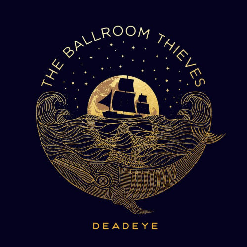 Ballroom Thieves - Deadeye (LP)