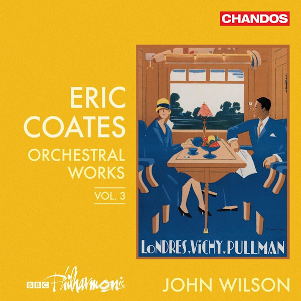BBC Philharmonic / John Wilson - Eric Coates: Orchestral Works Vol. 3 (CD)