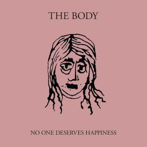 Body - No one deserves happiness (CD)
