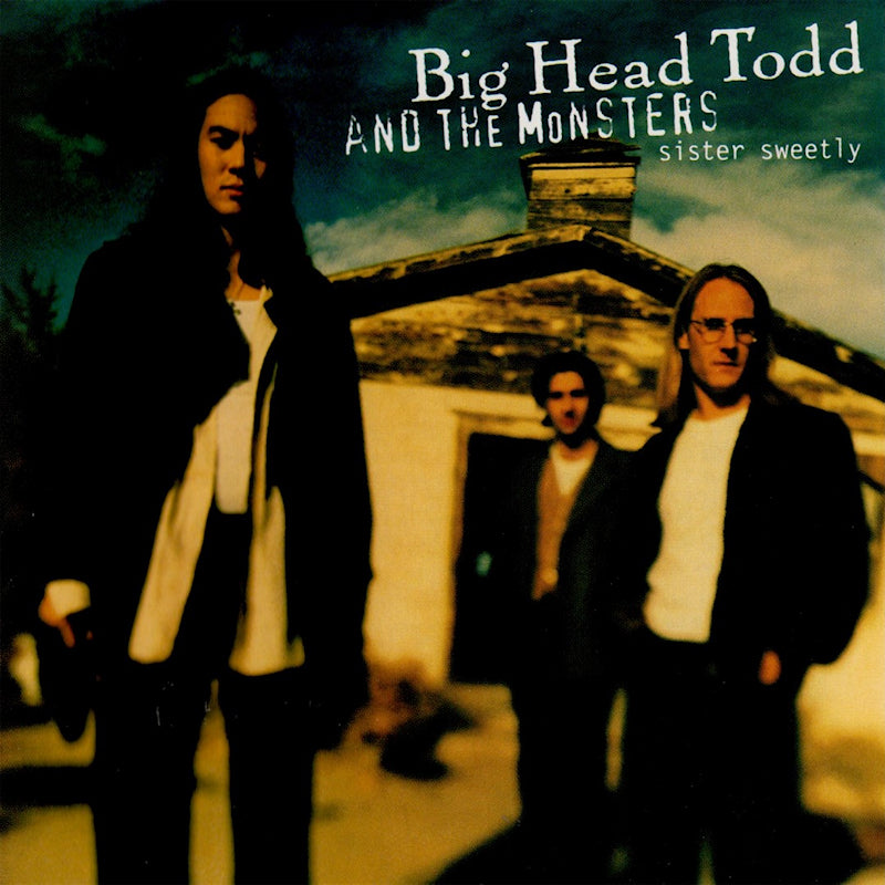 Big Head Todd & The Monsters - Sister sweetly (LP)