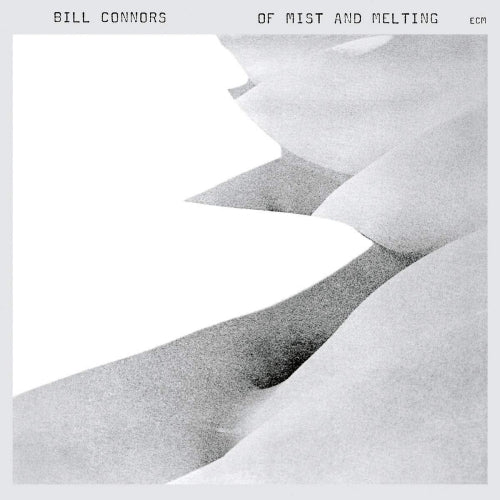 Bill Connors - Of mist and melting (CD)