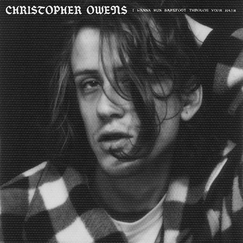 Christopher Owens - I wanna run barefoot through your hair (LP)
