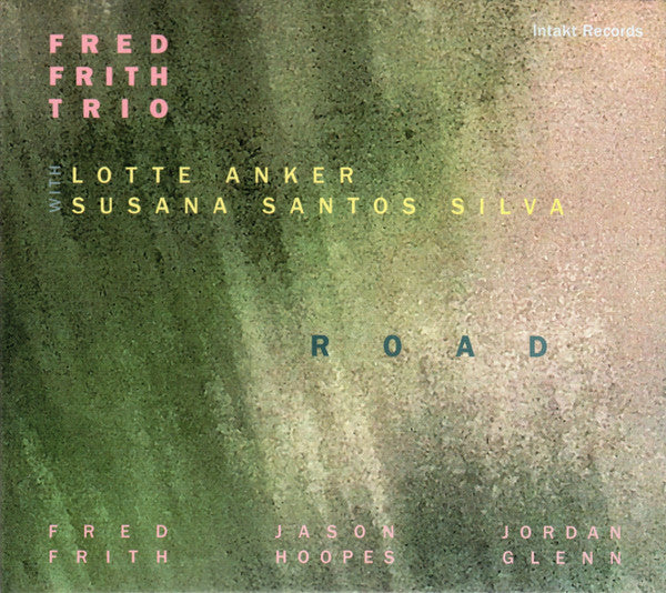 Fred Frith Trio With Lotte Anker, Susana Santos Silva - Road (tweedehands CD)