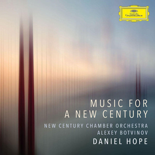 Daniel Hope / New Century Chamber Orchestra / Alexey Botvinov - Music for a new century (CD)