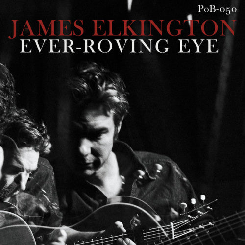 James Elkington - Ever-roving eye (CD)