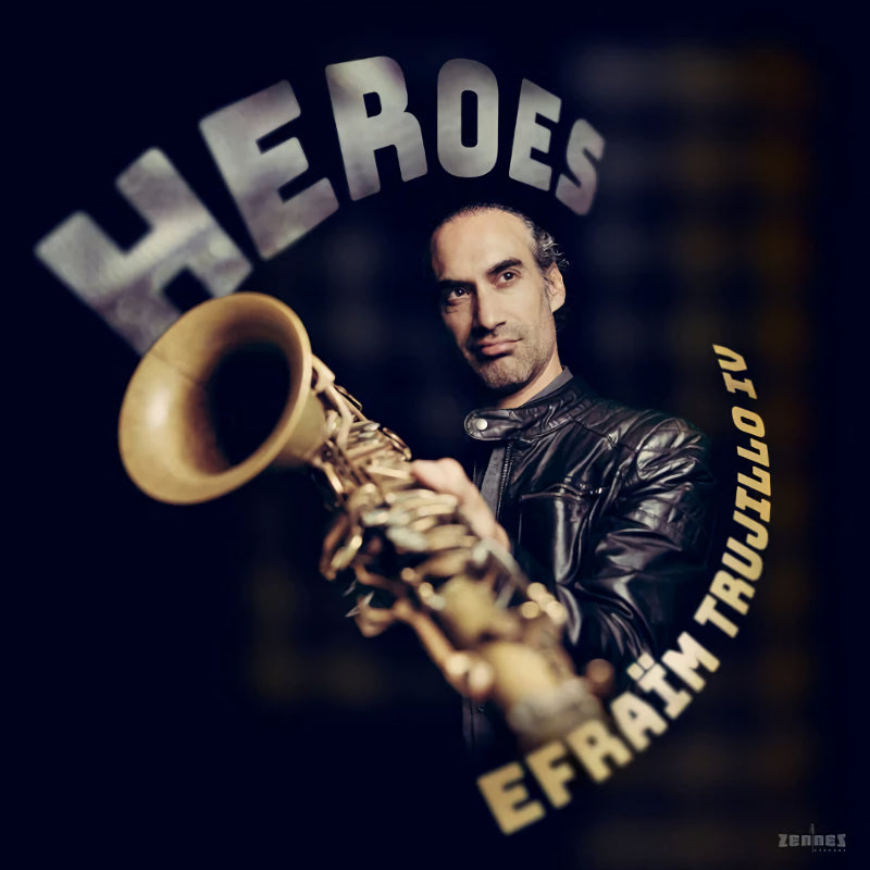 Efraim Trujillo - Heroes (LP)