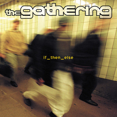 Gathering - If then else (CD)