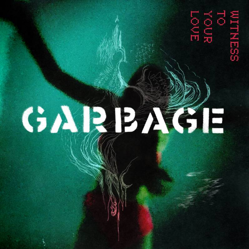 Garbage - Witness to your love (LP)