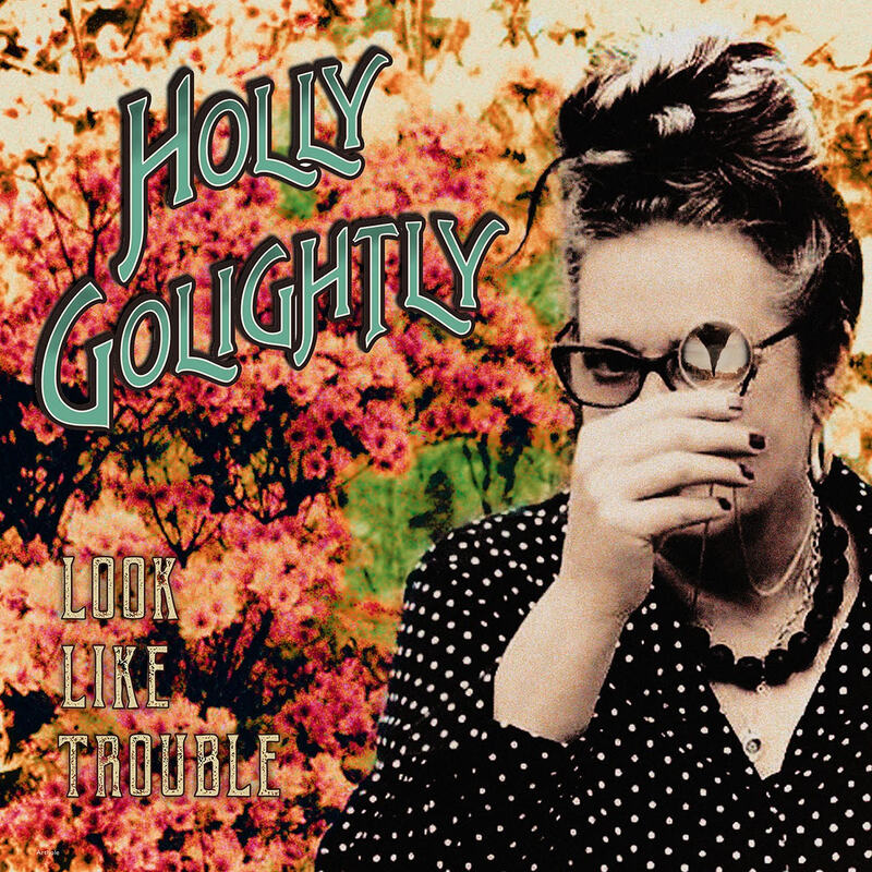 Holly Golightly - Look like trouble (LP)