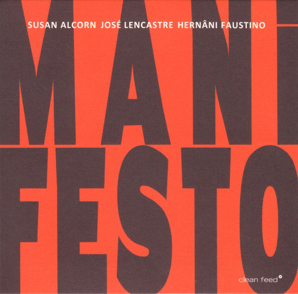 Susan Alcorn, José Lencastre, Hernani Faustino - Manifesto (tweedehands CD)