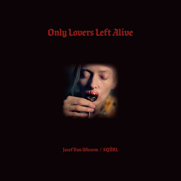 Jozef Van Wissem / SQURL - Only lovers left alive (CD)