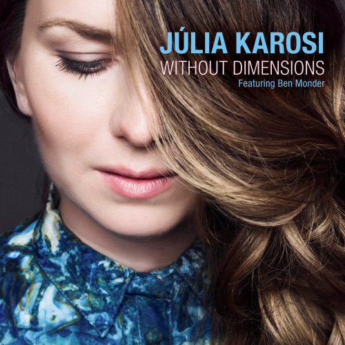 Júlia Karosi Featuring Ben Monder - Without Dimension (second hand CD)