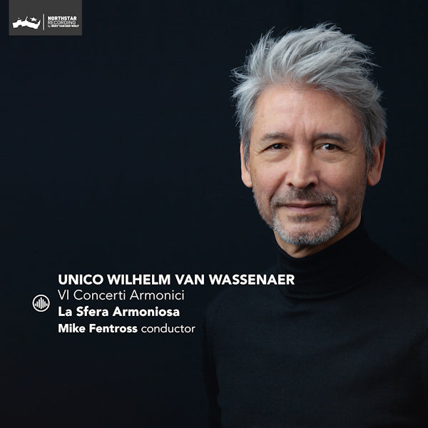 La Sfera Armoniosa / Mike Fentross - Unico Wilhelm Van Wassenaer: VI Concerti Armonici (CD)