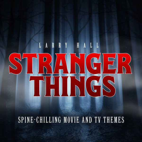 Larry Hall - Stranger things: spine-chilling movie and tv themes (CD)