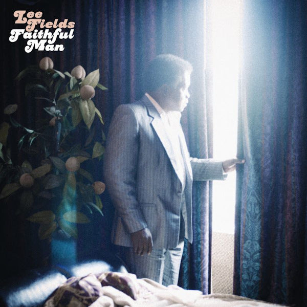 Lee Fields - Faithful man (LP)