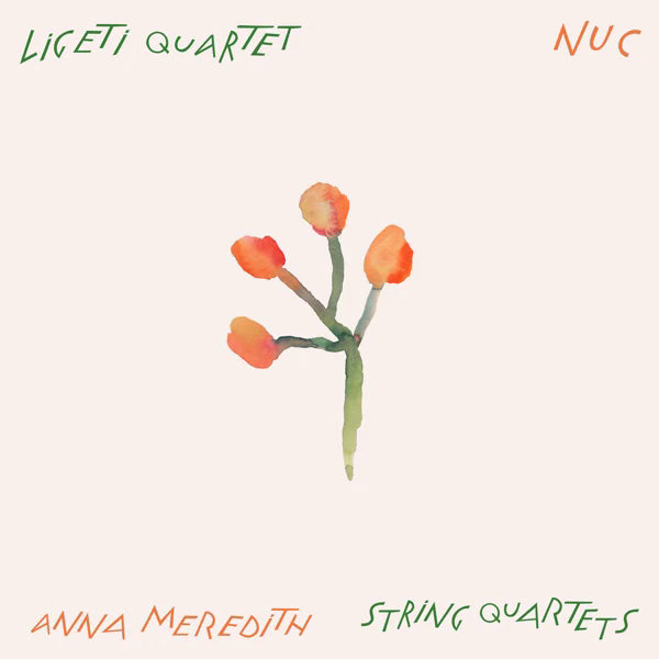 Ligeti Quartet / Anna Meredith - NUC (CD)