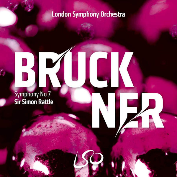 London Symphony Orchestra / Sir Simon Rattle - Bruckner: symphony no. 7 (Super Audio CD)