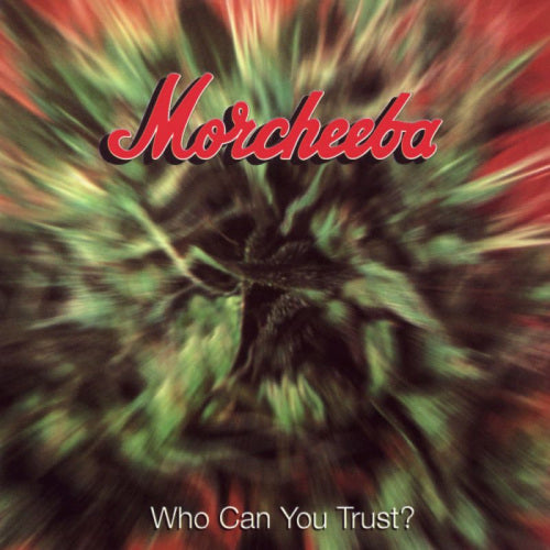 Morcheeba - Who can you trust? (CD)