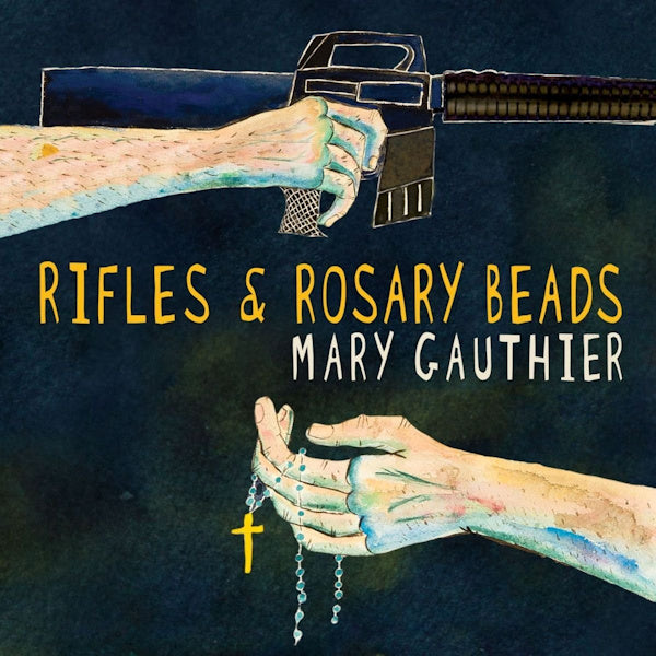 Mary Gauthier - Rifles & rosary beads (CD)